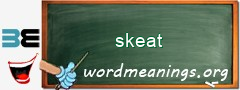 WordMeaning blackboard for skeat